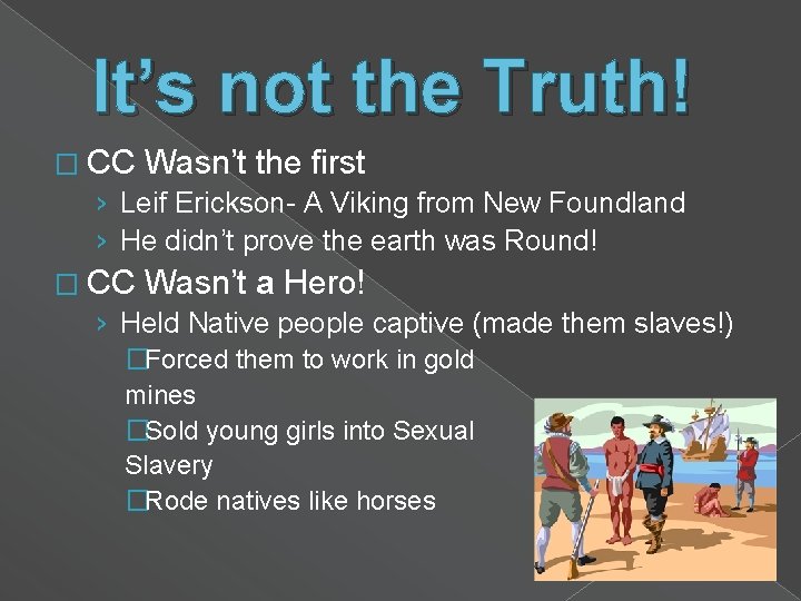 It’s not the Truth! � CC Wasn’t the first › Leif Erickson- A Viking