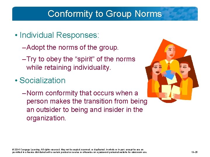 Conformity to Group Norms • Individual Responses: – Adopt the norms of the group.