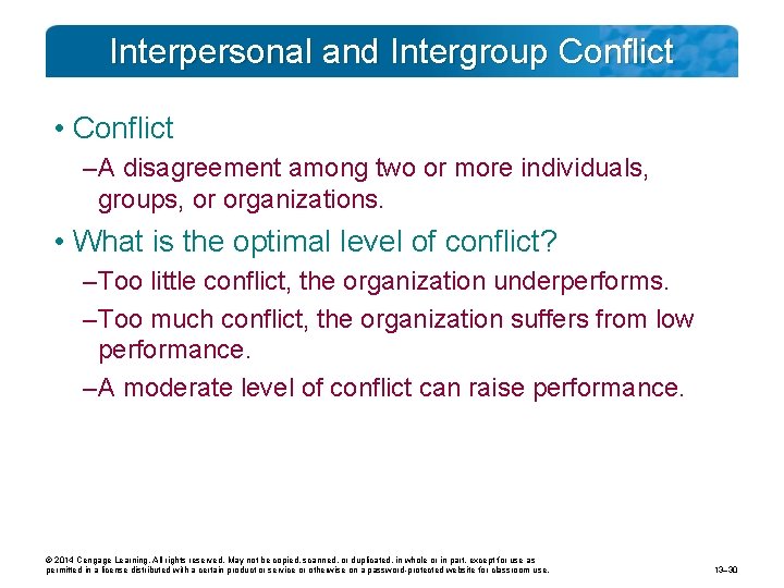 Interpersonal and Intergroup Conflict • Conflict – A disagreement among two or more individuals,