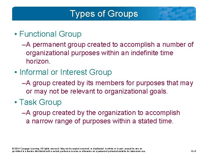 Types of Groups • Functional Group – A permanent group created to accomplish a