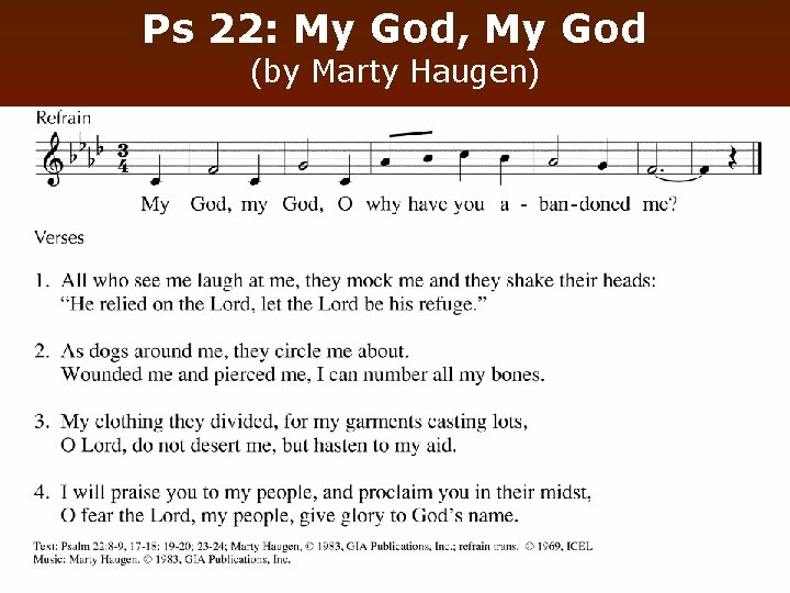 Ps 22: My God, My God (by Marty Haugen) 