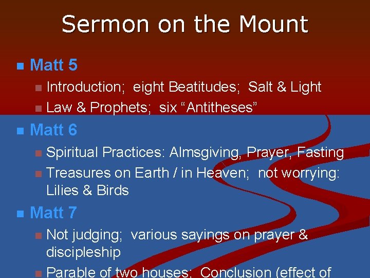 Sermon on the Mount n Matt 5 Introduction; eight Beatitudes; Salt & Light n
