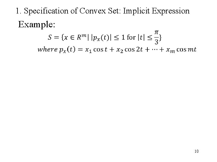 1. Specification of Convex Set: Implicit Expression Example: 10 
