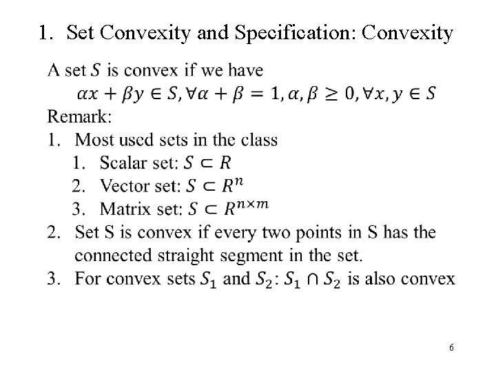 1. Set Convexity and Specification: Convexity 6 