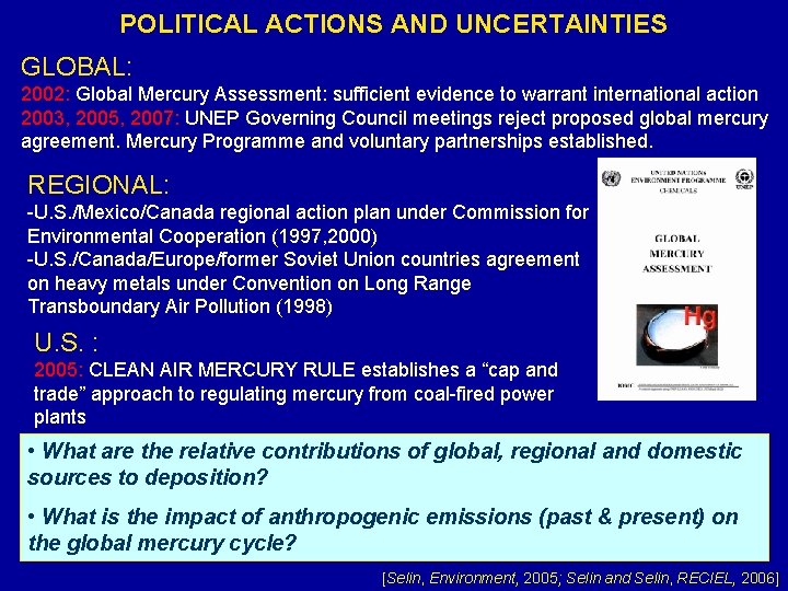 POLITICAL ACTIONS AND UNCERTAINTIES GLOBAL: 2002: Global Mercury Assessment: sufficient evidence to warrant international