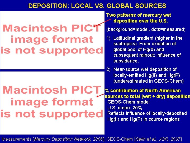 DEPOSITION: LOCAL VS. GLOBAL SOURCES Two patterns of mercury wet deposition over the U.