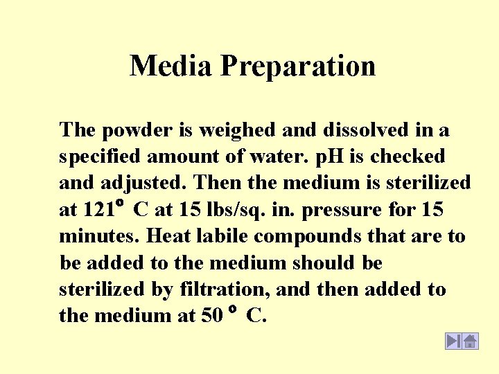 Media Preparation The powder is weighed and dissolved in a specified amount of water.