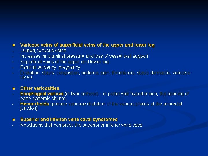 n - n - Varicose veins of superficial veins of the upper and lower
