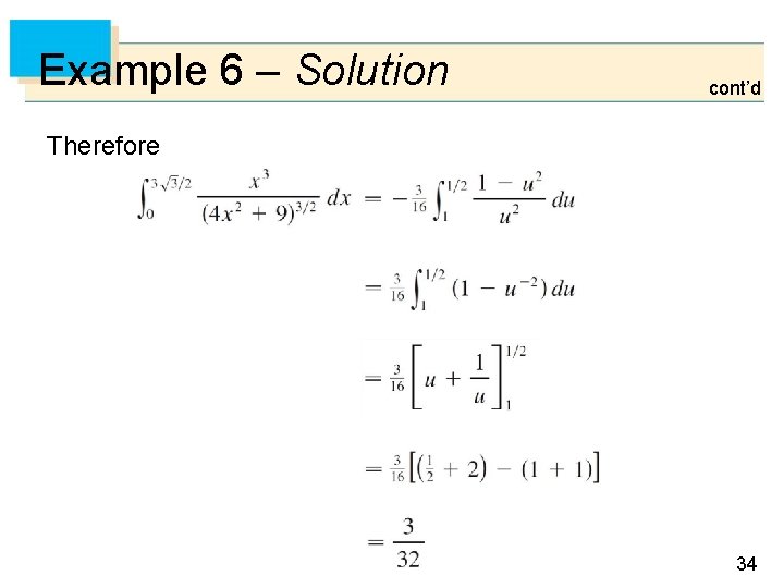 Example 6 – Solution cont’d Therefore 34 