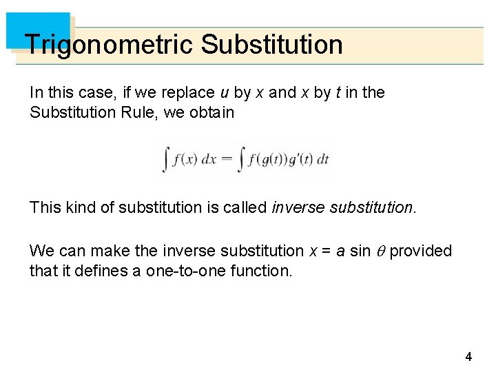 Trigonometric Substitution In this case, if we replace u by x and x by