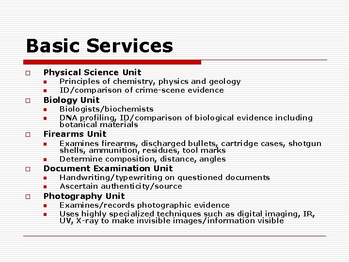 Basic Services o Physical Science Unit n n o Biology Unit n n o