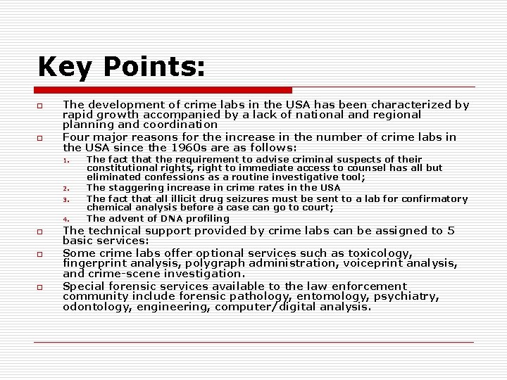 Key Points: o o The development of crime labs in the USA has been