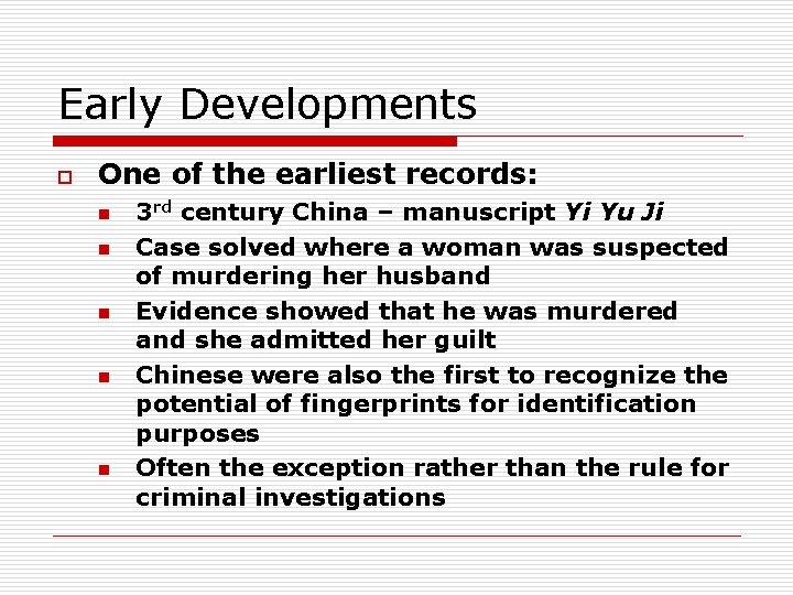 Early Developments o One of the earliest records: n n n 3 rd century