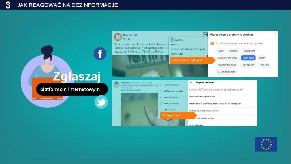 3 JAK REAGOWAĆ NA DEZINFORMACJĘ Zgłaszaj platformom internetowym 
