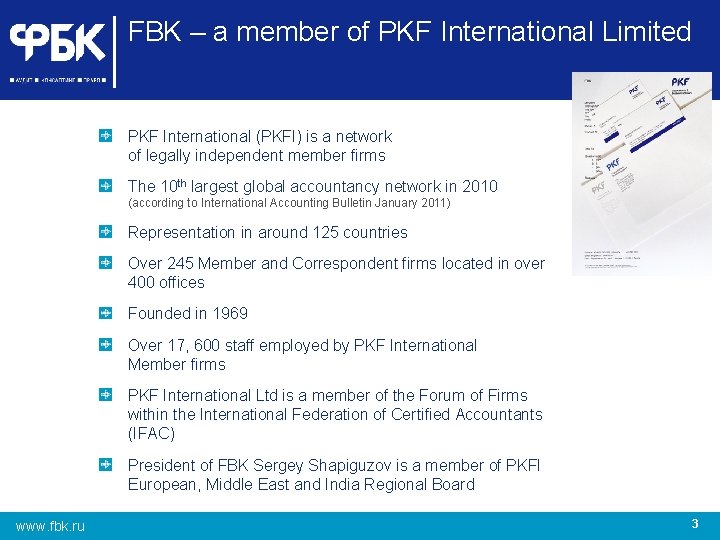 FBK – a member of PKF International Limited PKF International (PKFI) is a network