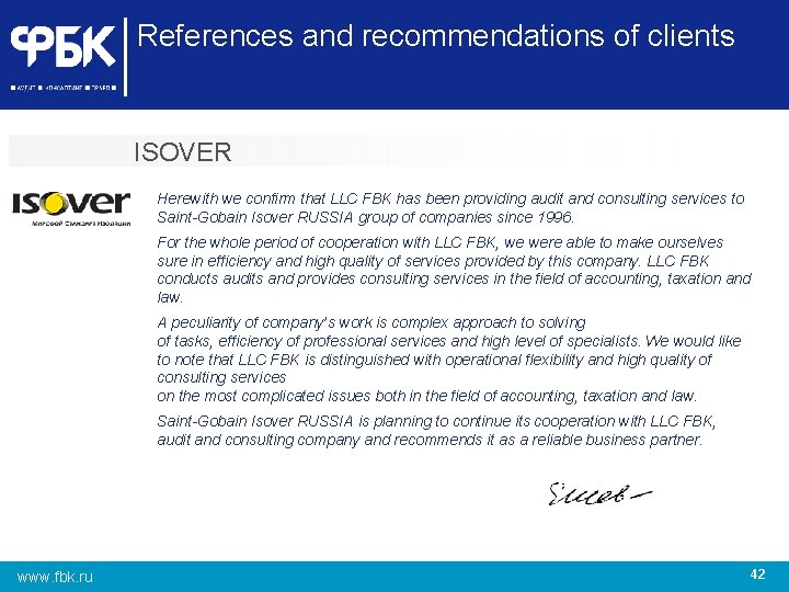 References and recommendations of clients ISOVER Herewith we confirm that LLC FBK has been