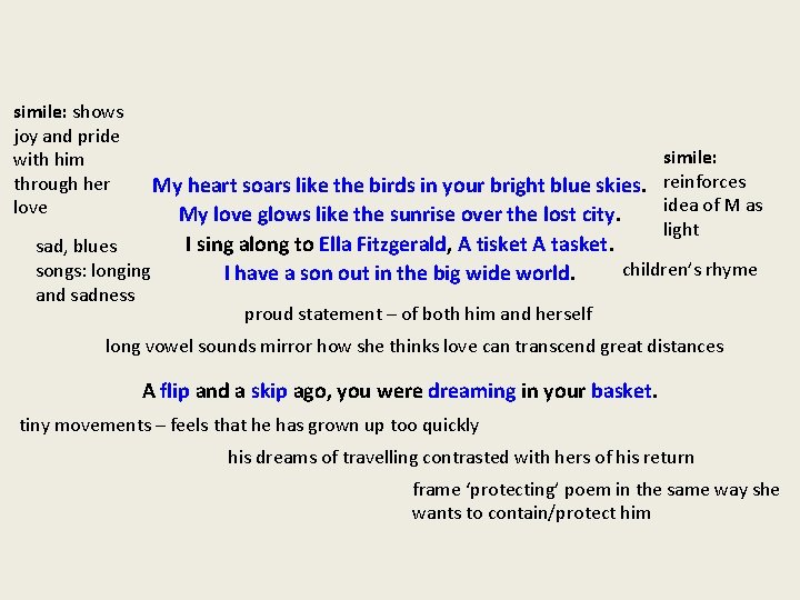 simile: shows joy and pride with him through her love sad, blues songs: longing