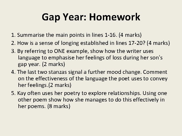 Gap Year: Homework 1. Summarise the main points in lines 1 -16. (4 marks)