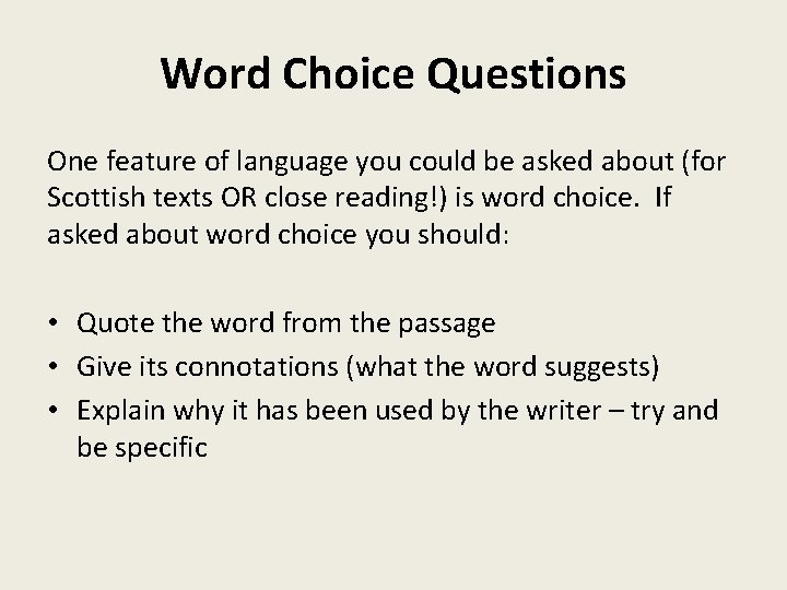 Word Choice Questions One feature of language you could be asked about (for Scottish