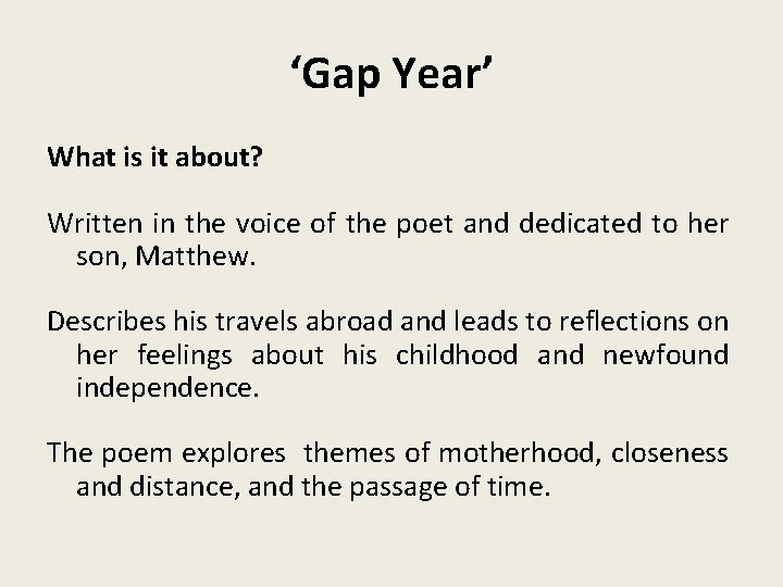 ‘Gap Year’ What is it about? Written in the voice of the poet and