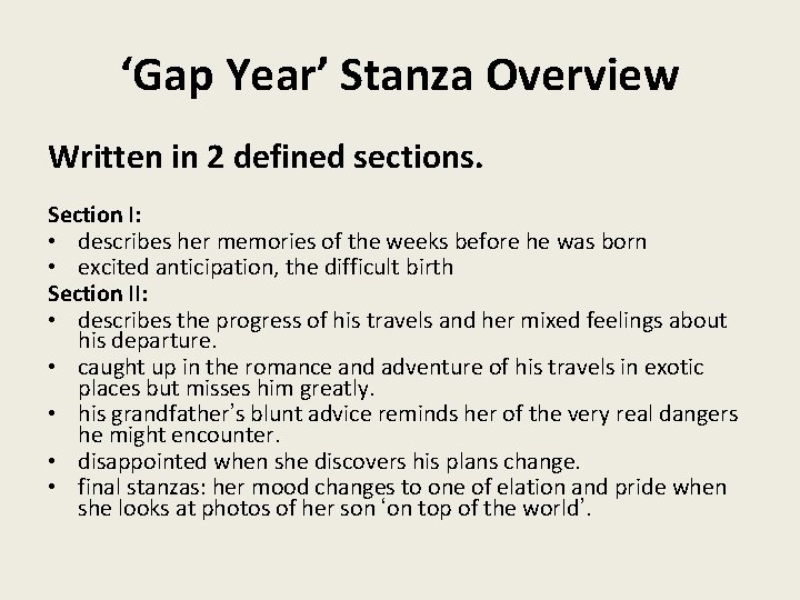 ‘Gap Year’ Stanza Overview Written in 2 defined sections. Section I: • describes her