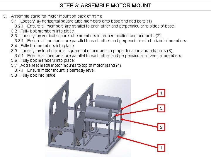 STEP 3: ASSEMBLE MOTOR MOUNT 3. Assemble stand for motor mount on back of