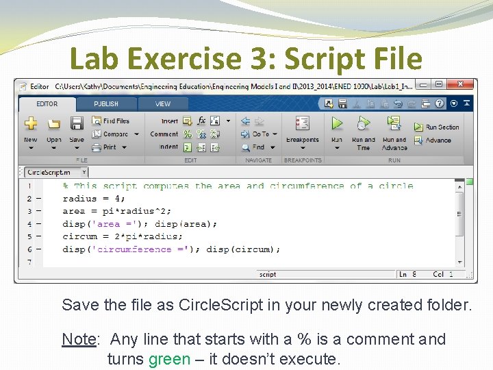 Lab Exercise 3: Script File Save the file as Circle. Script in your newly Lab Exercise 3: Script File Save the file as Circle. Script in your newly