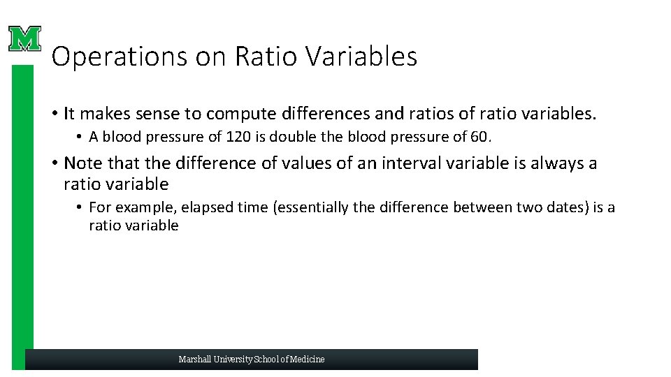 Operations on Ratio Variables • It makes sense to compute differences and ratios of Operations on Ratio Variables • It makes sense to compute differences and ratios of