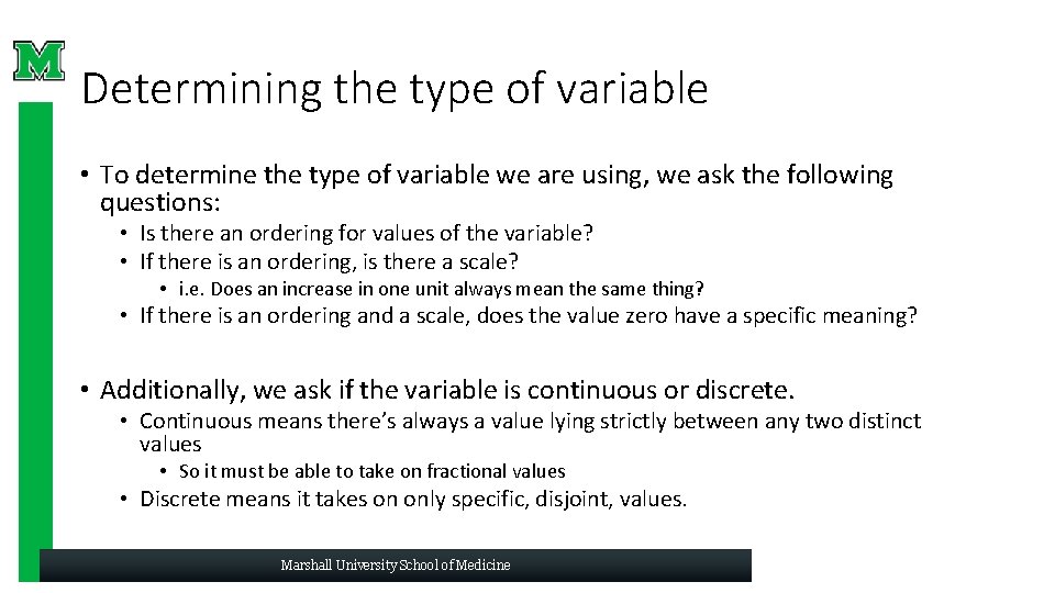 Determining the type of variable • To determine the type of variable we are Determining the type of variable • To determine the type of variable we are