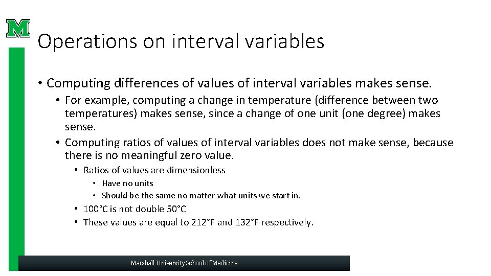 Operations on interval variables • Computing differences of values of interval variables makes sense. Operations on interval variables • Computing differences of values of interval variables makes sense.