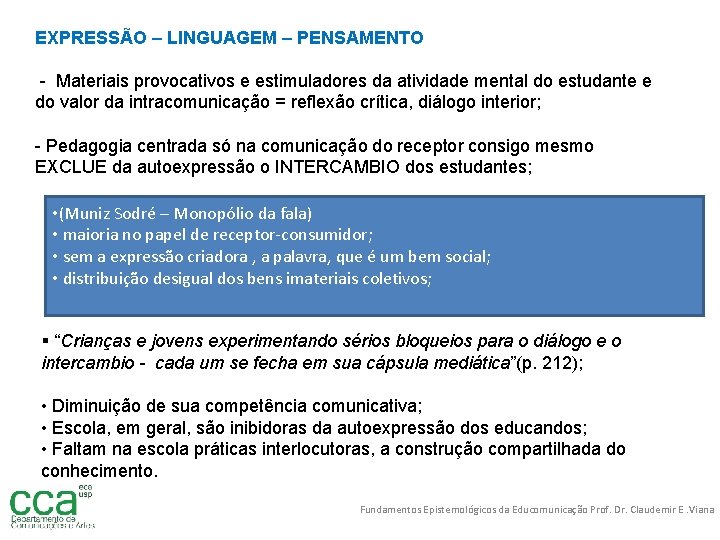 EXPRESSÃO – LINGUAGEM – PENSAMENTO - Materiais provocativos e estimuladores da atividade mental do