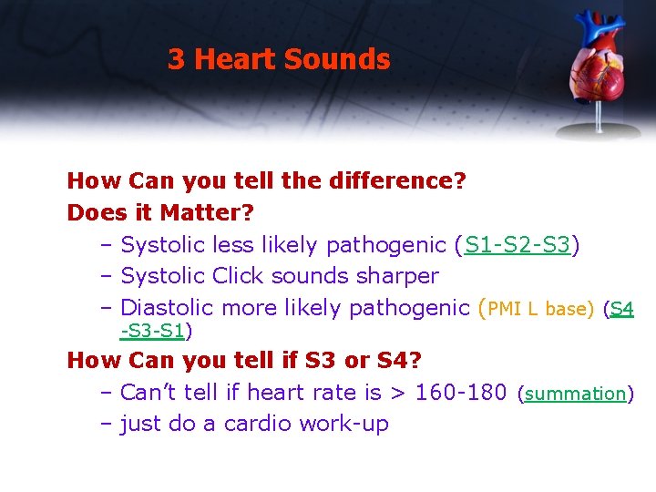 3 Heart Sounds How Can you tell the difference? Does it Matter? – Systolic