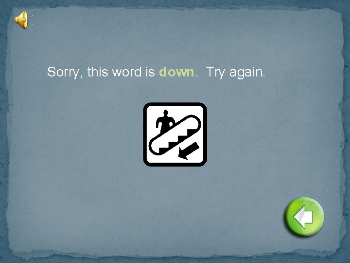 Sorry, this word is down. Try again. 