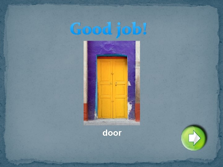 Good job! door 