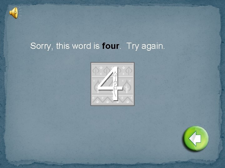 Sorry, this word is four. Try again. 