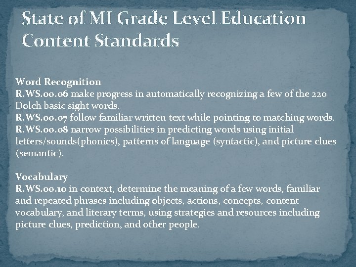 State of MI Grade Level Education Content Standards Word Recognition R. WS. 00. 06