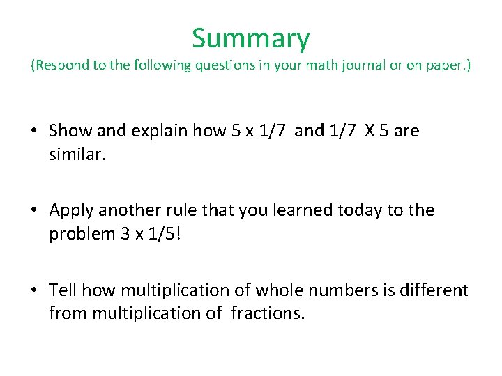 Summary (Respond to the following questions in your math journal or on paper. ) Summary (Respond to the following questions in your math journal or on paper. )