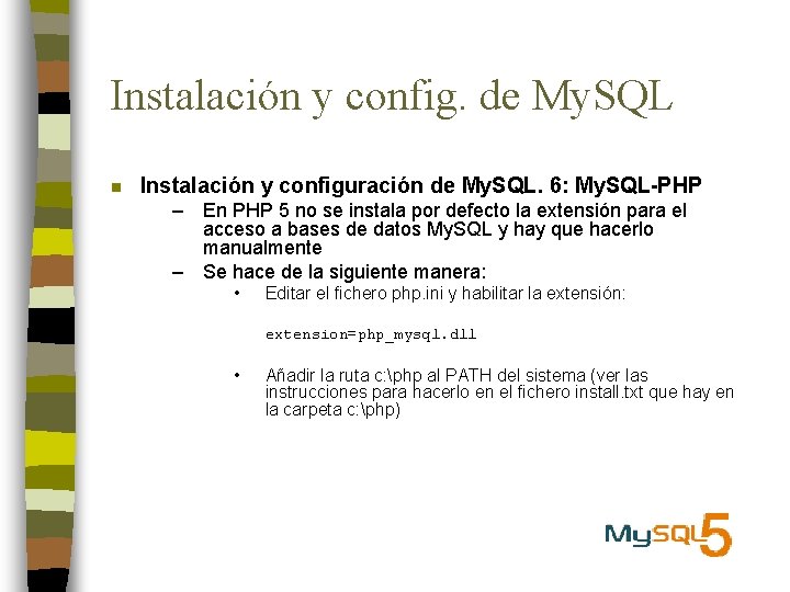 Instalación y config. de My. SQL n Instalación y configuración de My. SQL. 6: