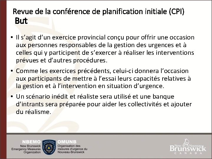Revue de la conférence de planification initiale (CPI) But • Il s’agit d’un exercice