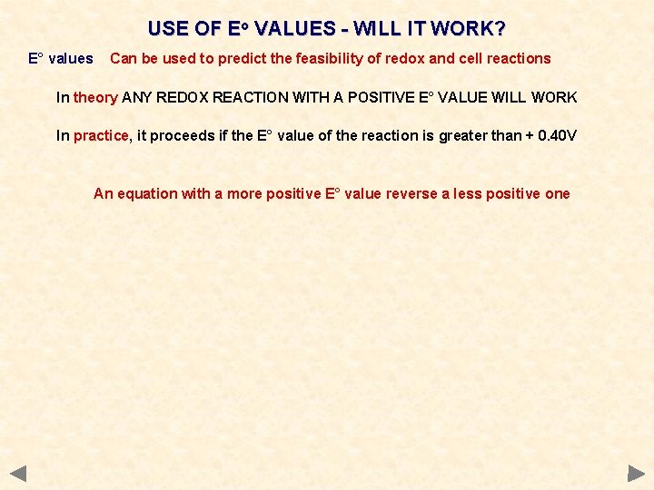 USE OF Eo VALUES - WILL IT WORK? E° values Can be used to