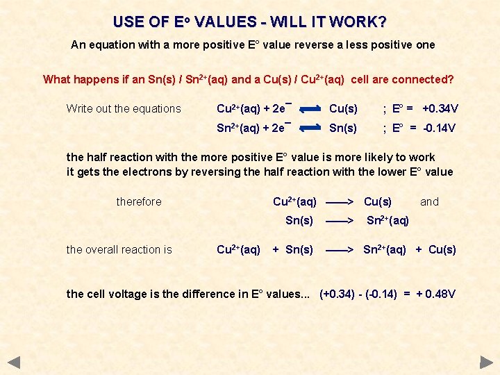 USE OF Eo VALUES - WILL IT WORK? An equation with a more positive