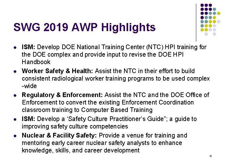 SWG 2019 AWP Highlights l l l ISM: Develop DOE National Training Center (NTC)