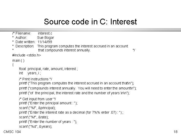 Source code in C: Interest /* Filename: interest. c * Author: Sue Bogar *