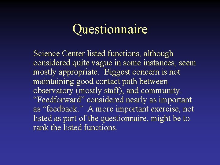 Questionnaire Science Center listed functions, although considered quite vague in some instances, seem mostly