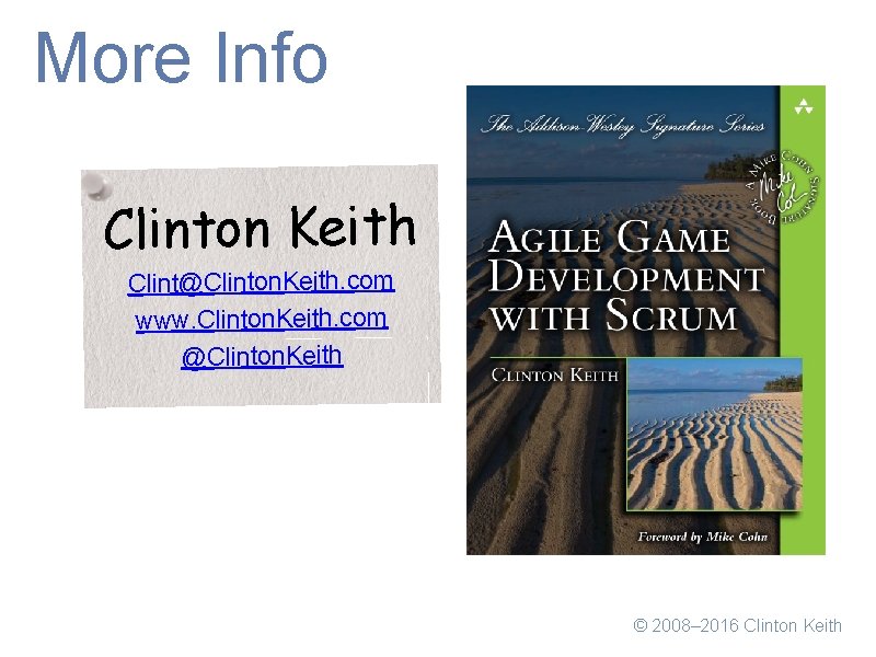 More Info Clinton Keith Clint@Clinton. Keith. com www. Clinton. Keith. com @Clinton. Keith ©