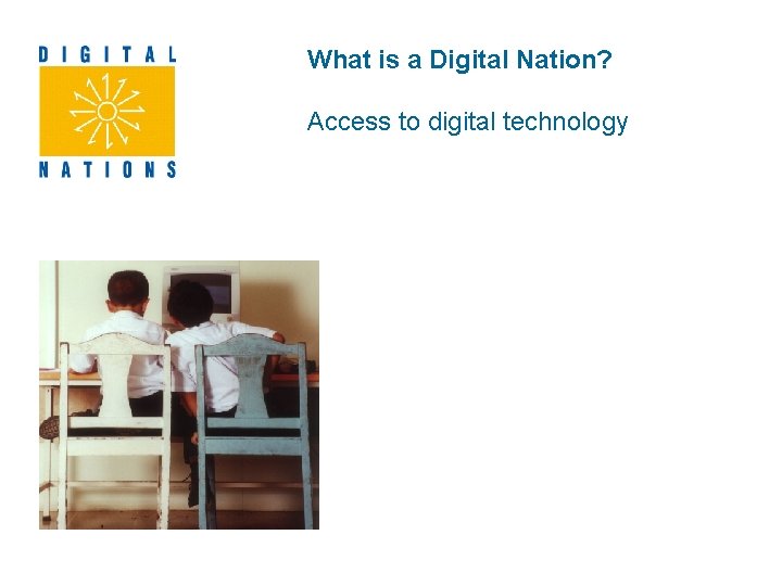 What is a Digital Nation? Access to digital technology 