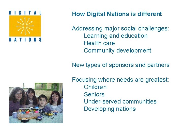 How Digital Nations is different Addressing major social challenges: Learning and education Health care