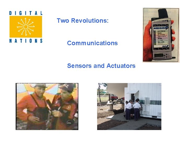 Two Revolutions: Communications Sensors and Actuators 