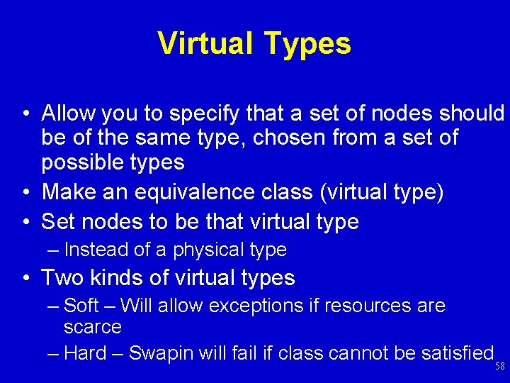 Virtual Types • Allow you to specify that a set of nodes should be