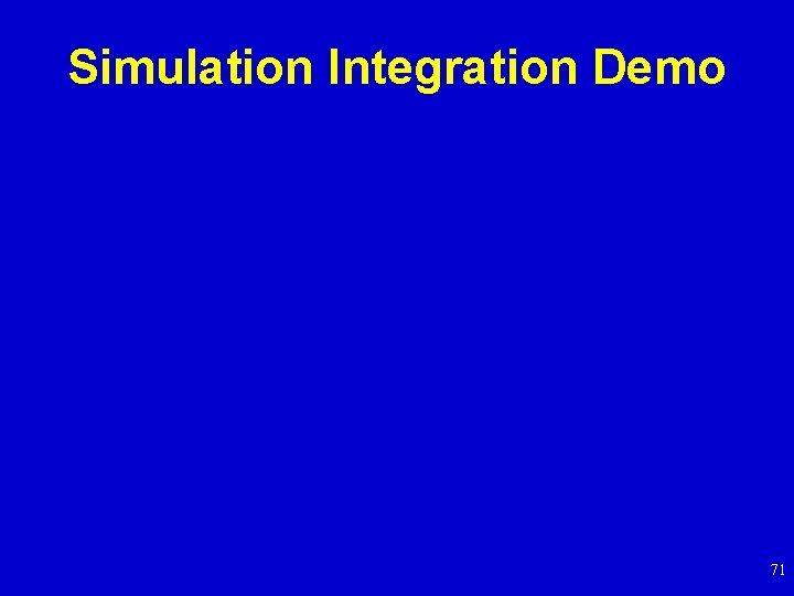 Simulation Integration Demo 71 